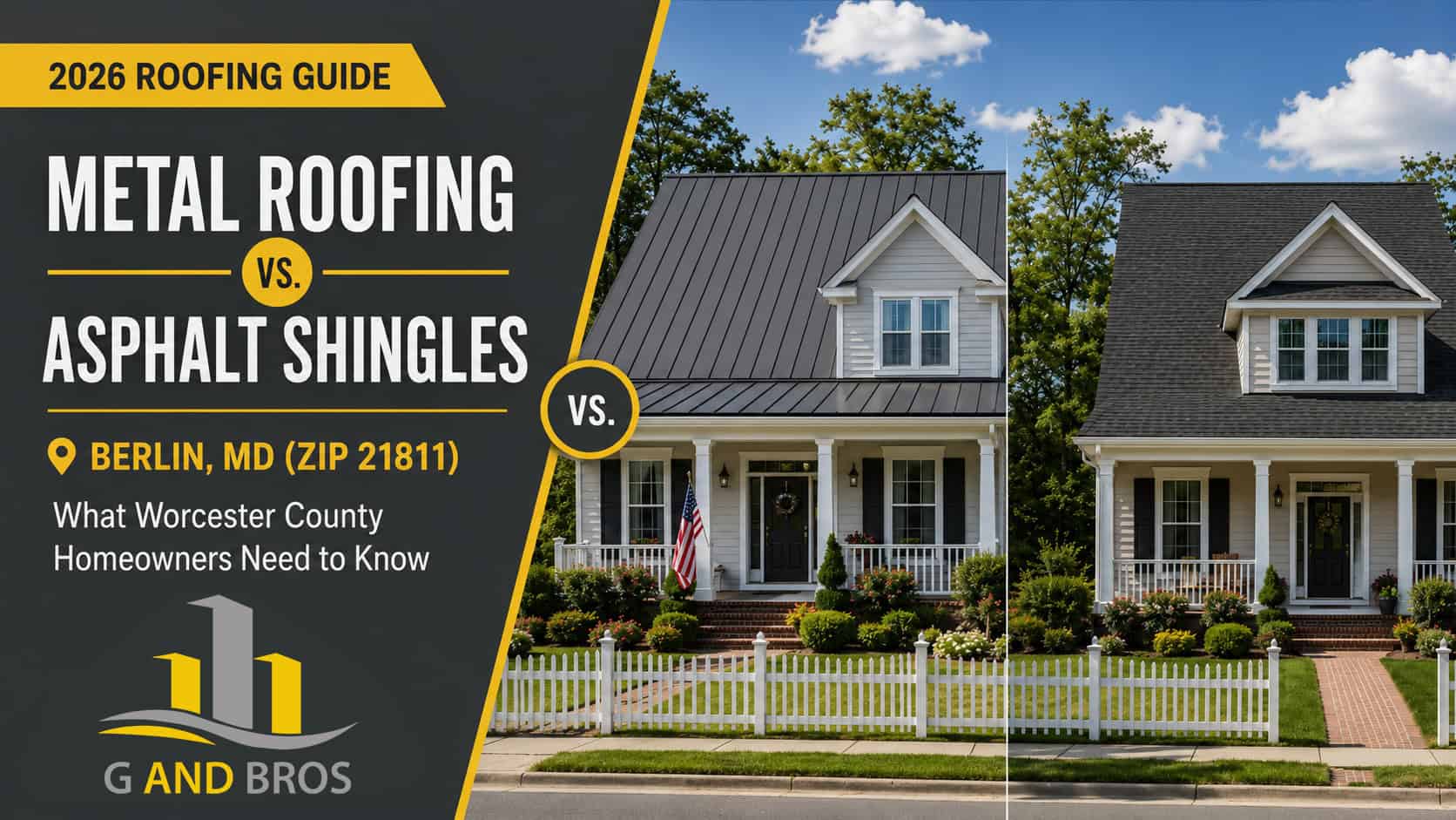 Used - Blog cover image comparing metal roofing and asphalt shingles for Berlin, MD homeowners in ZIP 21811 with two residential homes and G and Bros branding