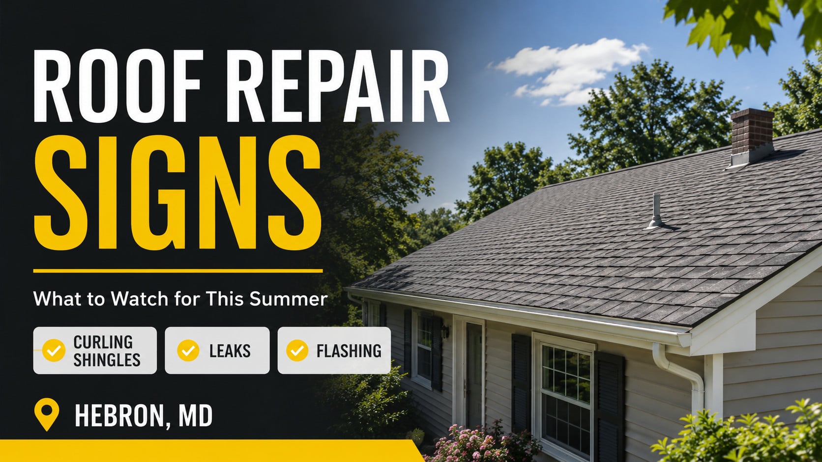 Used - Roof repair signs blog cover image for Hebron MD showing a residential asphalt shingle roof with summer inspection warning signs for Wicomico County homeowners