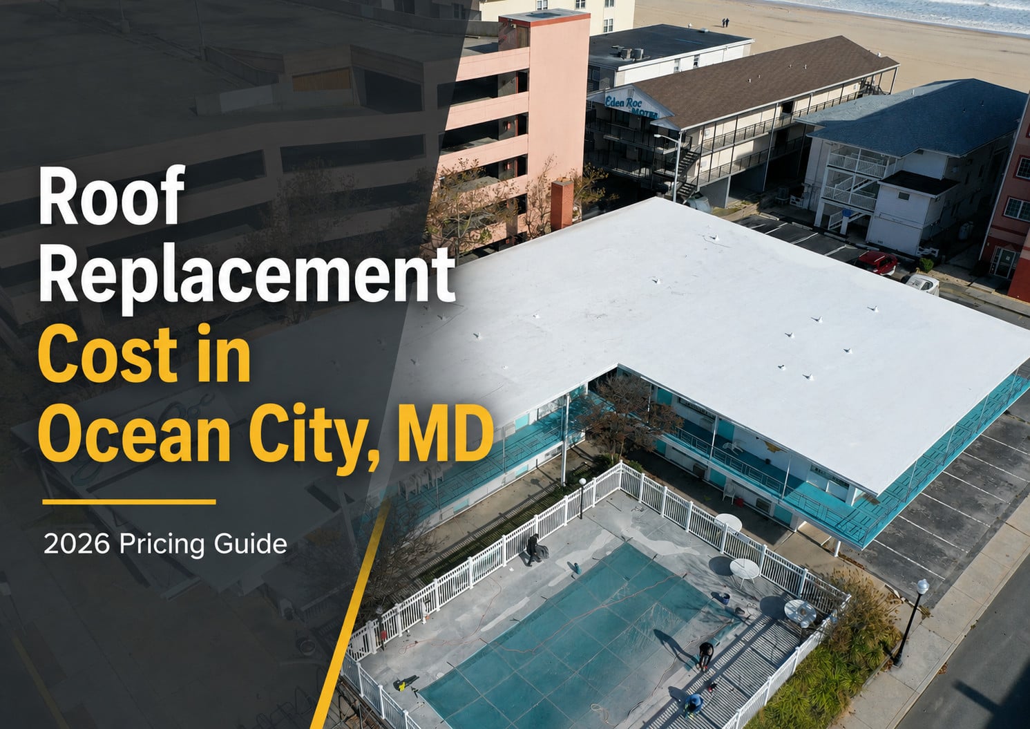 Used - Roof replacement cost in Ocean City, MD 2026 pricing guide with aerial view of a coastal flat roof