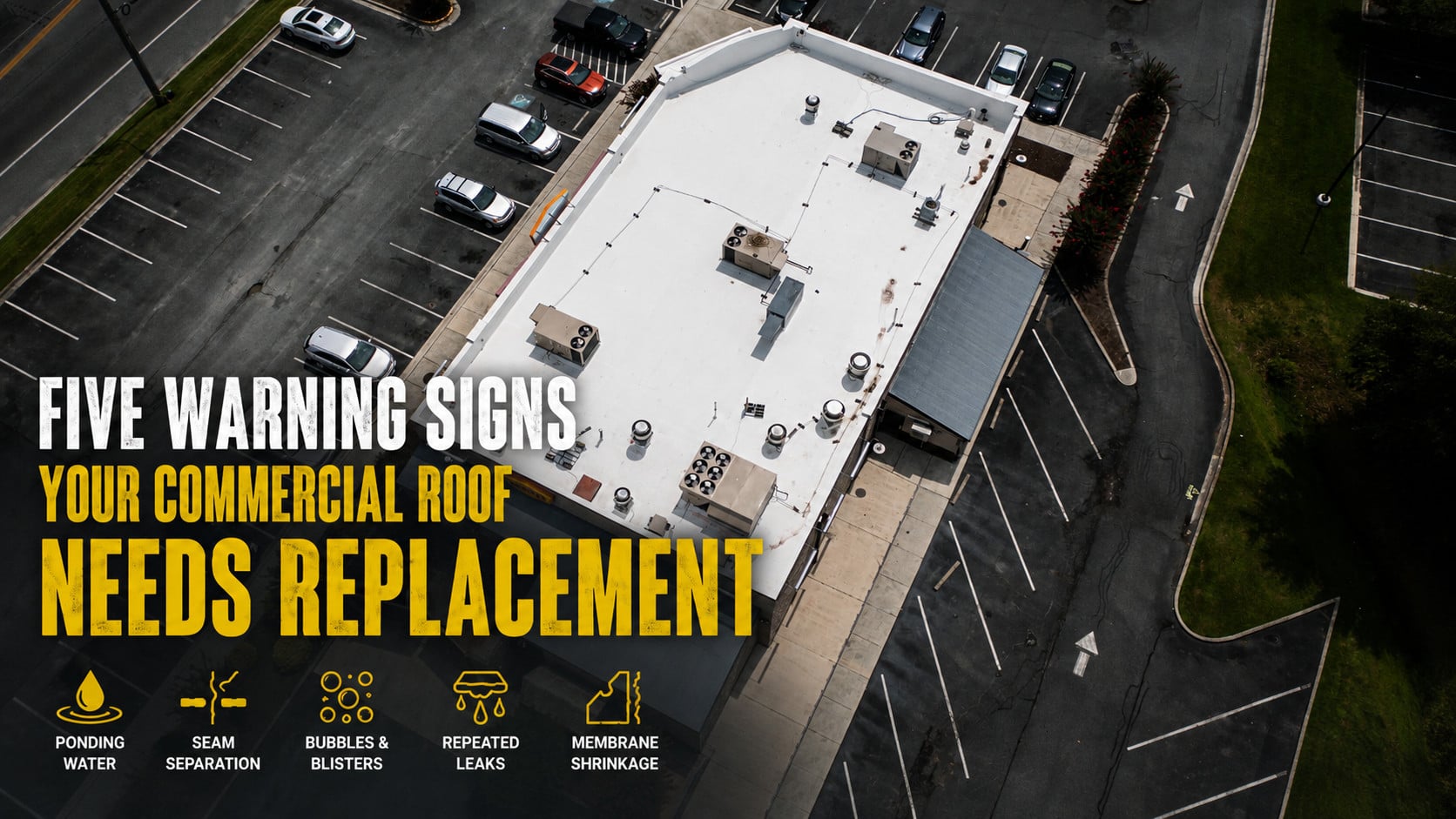 Used - Blog cover showing an aerial view of a commercial flat roof with five warning signs that may indicate the roof needs replacement, including ponding water, seam separation, blisters, repeated leaks, and membrane shrinkage